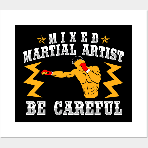 Mixed Martial Artist Be Careful Wall Art by LetsBeginDesigns